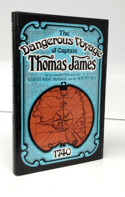 The Dangerous Voyage of Captain Thomas James  In his intended Discovery of a North West Passage into the South Sea