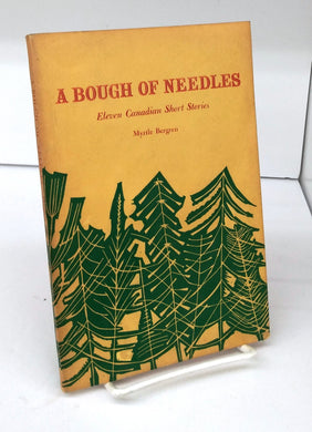 A Bough of Needles: Eleven Canadian Short Stories
