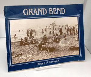 Grand Bend: Images of Yesteryear