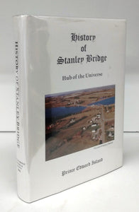 History of Stanley Bridge: Hub of the Universe