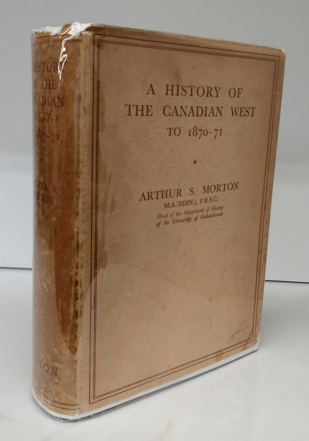 A History of the Canadian West to 1870-71