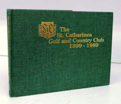 The St. Catharines Golf and Country Club 1899-1989