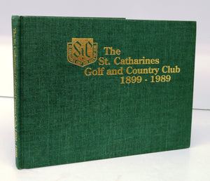 The St. Catharines Golf and Country Club 1899-1989