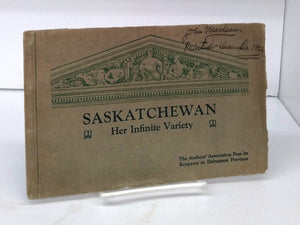Saskatchewan: Her Infinite Variety