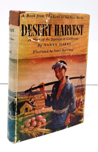 Desert Harvest: A Story of the Japanese in California