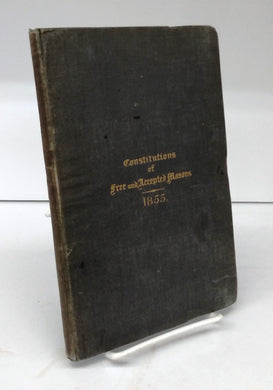 Constitutions of the Antient Fraternity of Free and Accepted Masons. Containing the Charges, Regulations, &c. &c. 