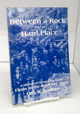 Between a Rock and a Hard Place: A Historical Geography of the Finns in the Sudbury Area