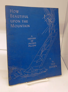 How Beautiful Upon The Mountain:  A History of Jacob's Pillow