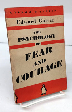 The Psychology of Fear and Courage
