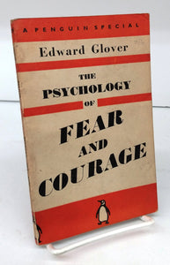 The Psychology of Fear and Courage
