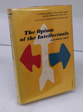 The Opium of the Intellectuals