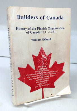 Builders of Canada: History of the Finnish Organization of Canada 1911-1971