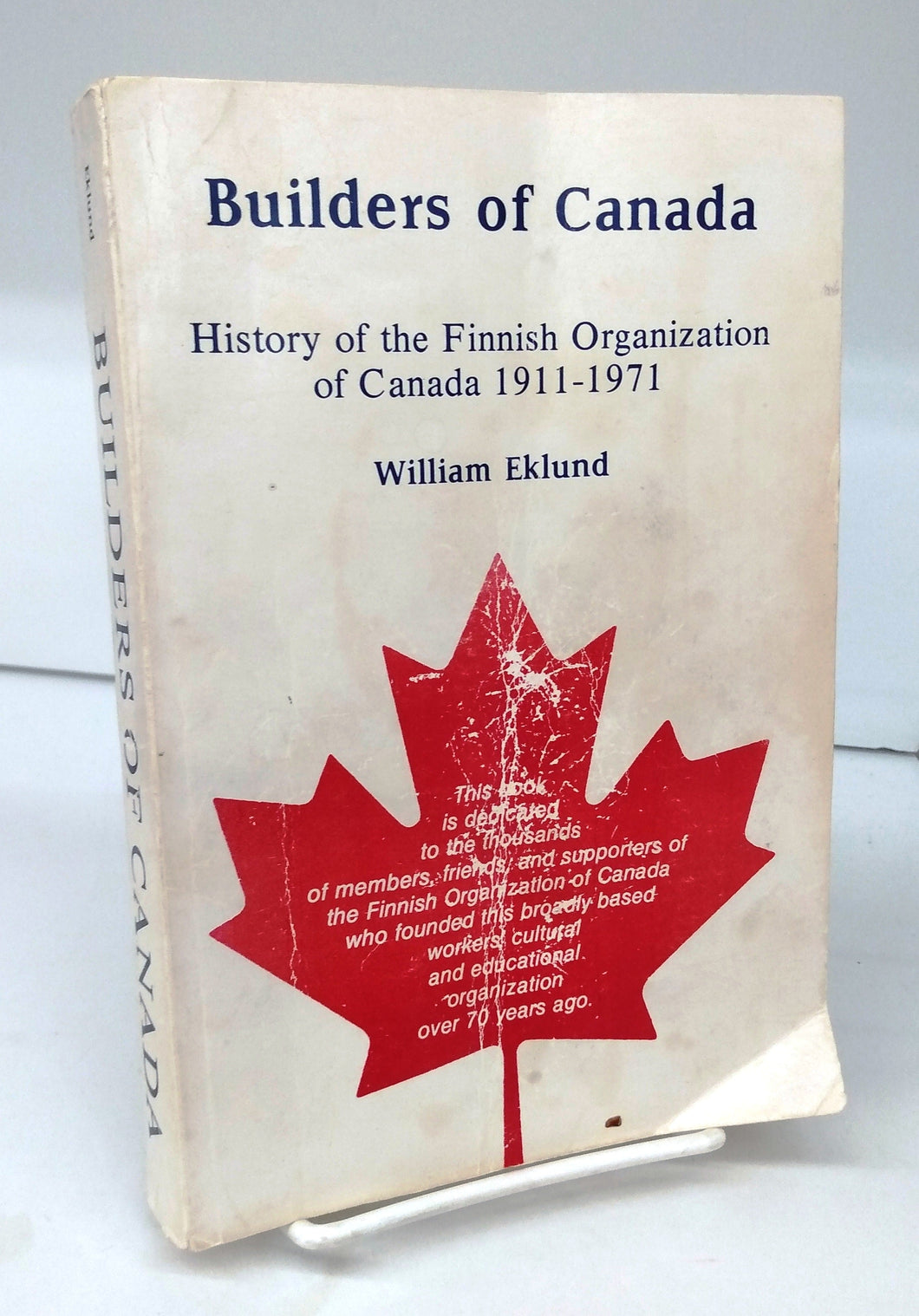 Builders of Canada: History of the Finnish Organization of Canada 1911-1971