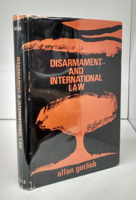 Disarmament and International Law: A Study of the role of Law in the disarmament process