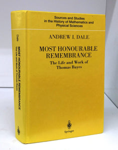 Most Honourable Remembrance: The Life and Work of Thomas Bayes
