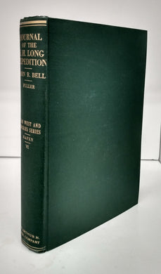 The Journal of Captain John R. Bell: Official Journalist for the Stephen H. Long Expedition to the Rocky Mountains, 1820