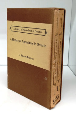 A History of Agriculture in Ontario Vols. I & II