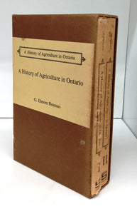 A History of Agriculture in Ontario Vols. I & II