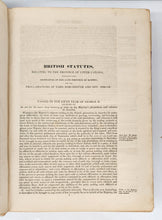 The Statutes of the Province of Upper Canada; Together with such British Statutes, Ordinances of Quebec, and Proclamations, as Relate to the Said Province.
