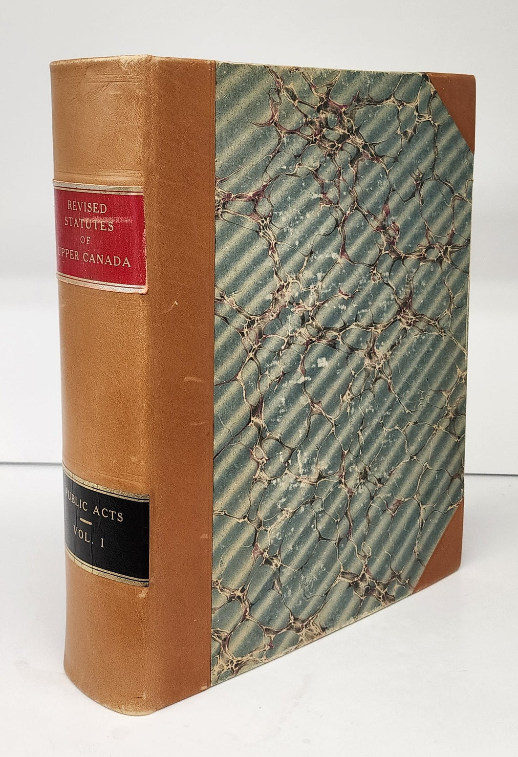 The Statutes of Upper Canada, to the Time of the Union. Revised and Published by Authority. Vol. I. Public Acts.
