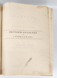 The Statutes of Upper Canada, to the Time of the Union. Revised and Published by Authority. Vol. I. Public Acts.