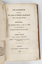 Statement Respecting The Earl of Selkirk's Settlement upon the Red River, in North America; its Destruction in 1815 and 1816; and the massacre of Governor Semple and His Party