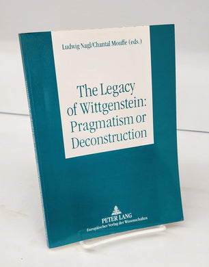 The Legacy of Wittgenstein: Pragmatism or Deconstruction