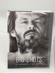 Big Shots: Rock Legends & Hollywood Icons. The Photography of Guy Webster