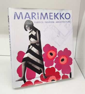 Marimekko: Fabrics, Fashion, Architecture