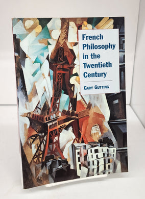 French Philosophy in the Twentieth Century