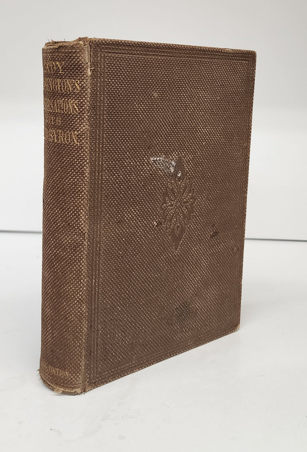 A Journal of Conversation with Lord Byron. By the Countess of Blessington. With a Sketch of the Life of the Author.