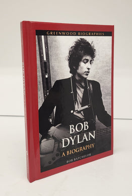 Bob Dylan: A Biography