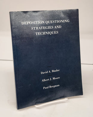 Deposition Questioning Strategies and Techniques