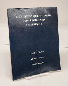 Deposition Questioning Strategies and Techniques