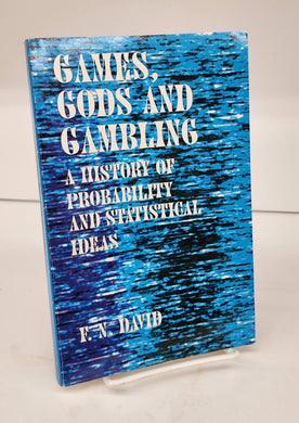 Games, Gods and Gambling: A History of Probability and Statistical Ideas