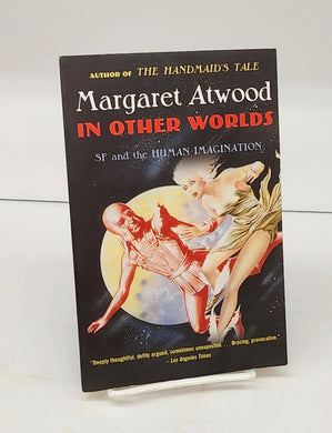 In Other Worlds: SF and the Human Imagination