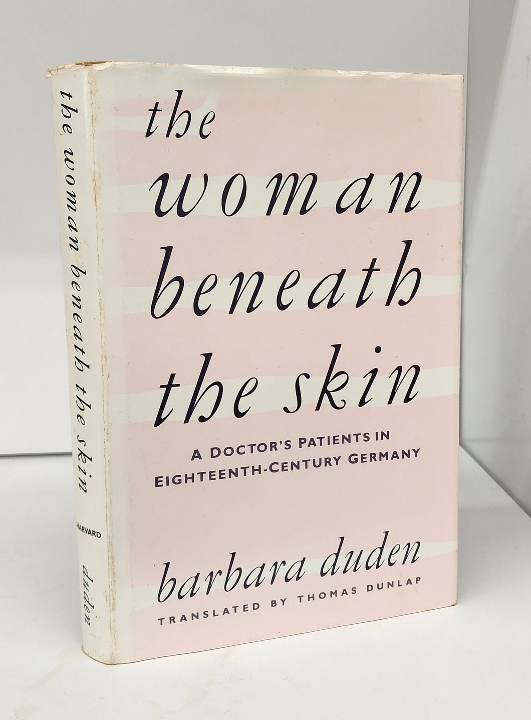 The Woman Beneath the Skin: A Doctor's Patients in Eighteenth-Century Germany
