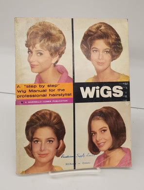Wigs: A complete "step by step" Wig Manual for the professional hairstylist