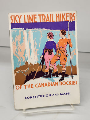Sky Line Trail Hikers of the Canadian Rockies. Constitution and Maps. 