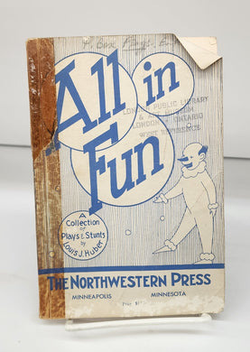 All in Fun: A Collection of Plays & Stunts