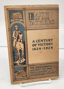 Faith of Our Fathers: A Century of Victory 1824-1924