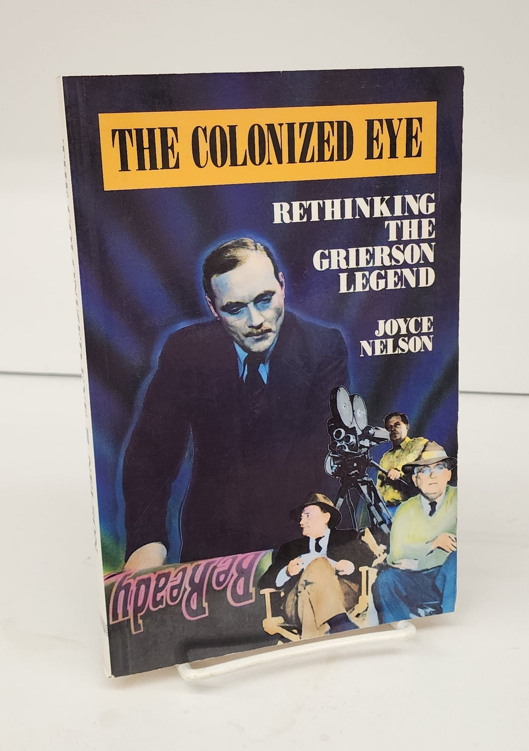 The Colonized Eye: Rethinking The Grierson Legend