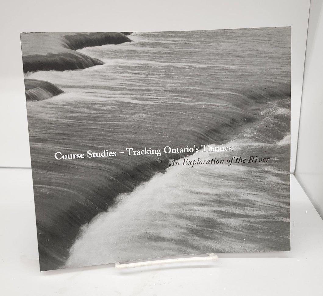 Course Studies - Tracking Ontario's Thames: An Exploration of the River