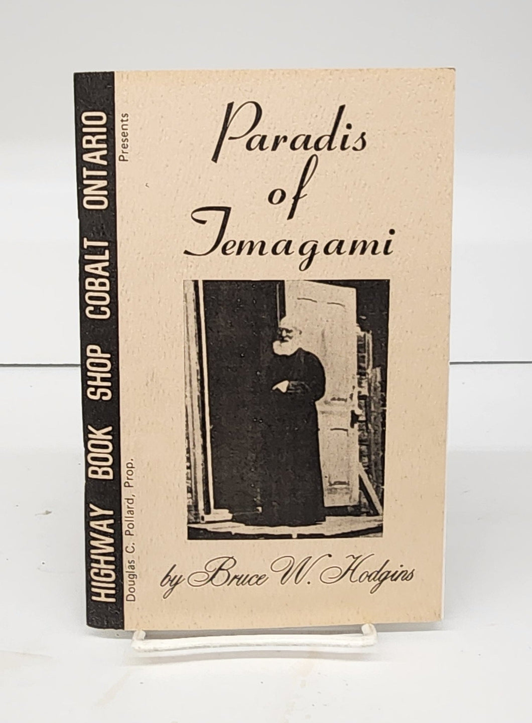 Paradis of Temagami: The Story of Charles Paradis, 1848-1926, Northern Priest, Colonizer and Rebel