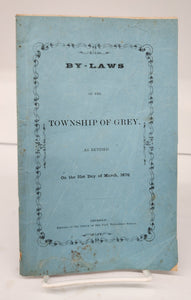 By-Laws of the Township of Grey, As Revised On the 31st Day of March, 1876