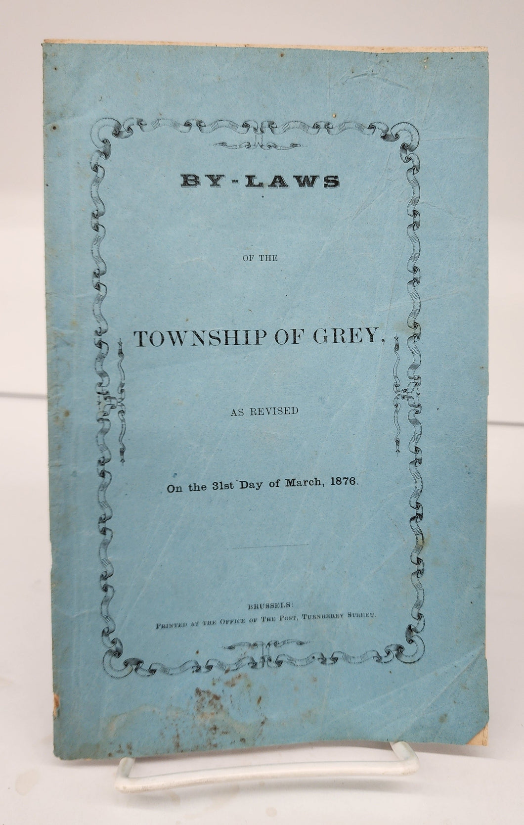 By-Laws of the Township of Grey, As Revised On the 31st Day of March, 1876