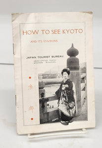 How To See Kyoto and its Environs