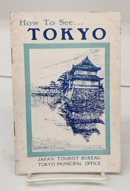 How To See Tokyo and its Environs