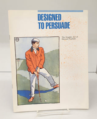 Designed to Persuade: The Graphic Art of Edward Penfield