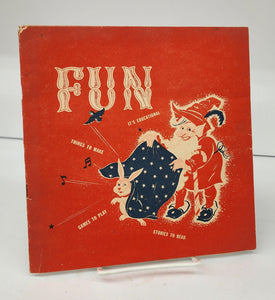 Fun: It's Educational; Things to Make; Games To Play; Stories To Read